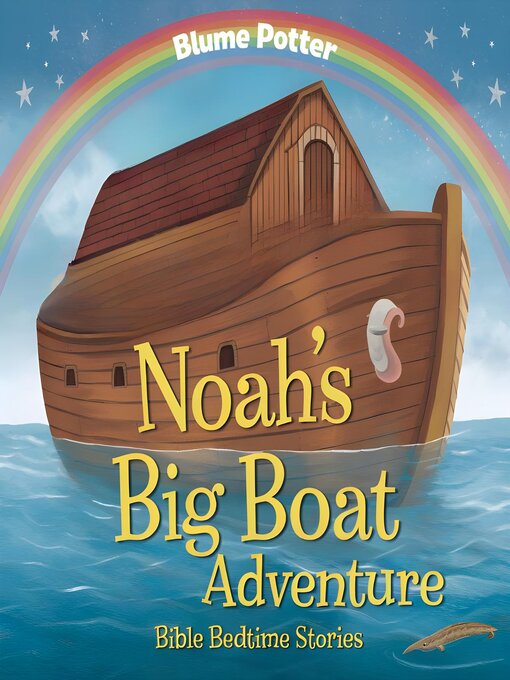 Cover image for Noah's Big Boat Adventure